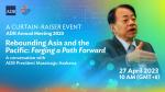 Rebounding Asia and the Pacific: Forging the Path Forward - A Conversation with ADB President Masatsugu Asakawa 