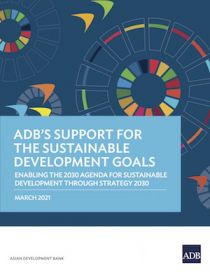 Book cover: ADB's Support for the Sustainable Development Goals - Enabling the 2030 Agenda for Sustainable Development through Strategy 2030